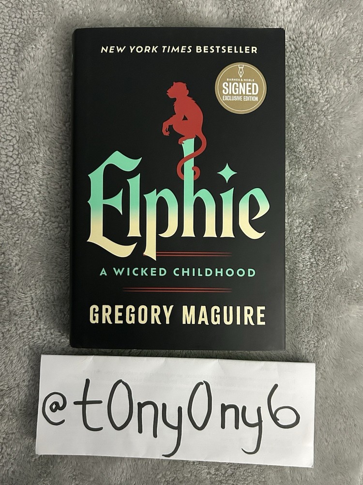 Elphie: A Wicked Childhood Gregory Maguire SIGNED BOOK Barnes & Noble EXCLUSIVE
