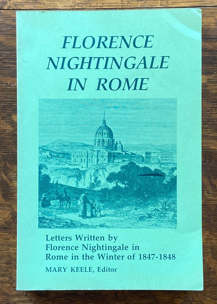 Florence Nightingale In Rome Letters Written in 1847-1848 by Mary Keele History