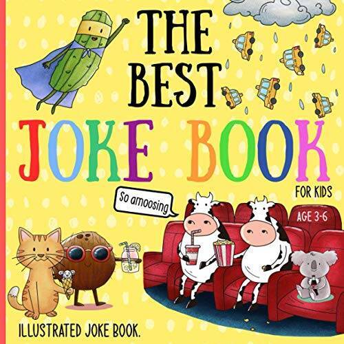 The Best Joke Book For Kids: Illustrated Silly Jokes For Ages 3-6. – GOOD