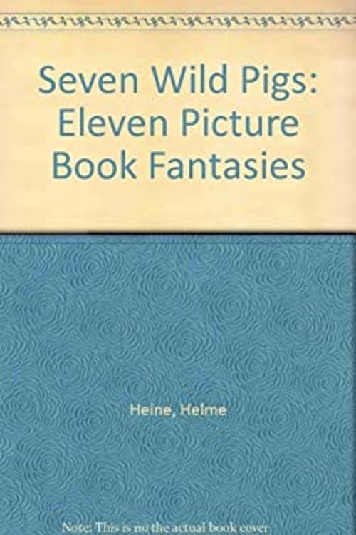 Seven Wild Pigs Hardcover Helme Heine