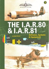 IAR.80 AND IAR.81, THE: Airframe, Systems and Equipment, Brinzan, Radu, Excellen