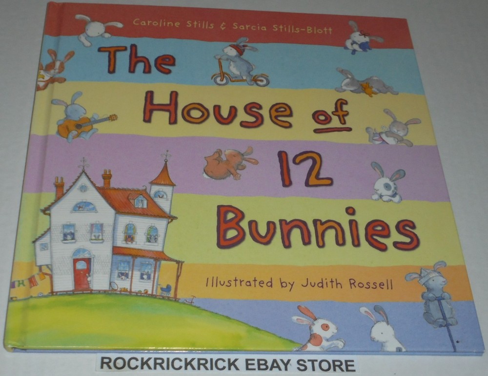 THE HOUSE OF 12 BUNNIES BOOK BY CAROLINE STILLS HARDCOVER 2011 22CM X 25CM