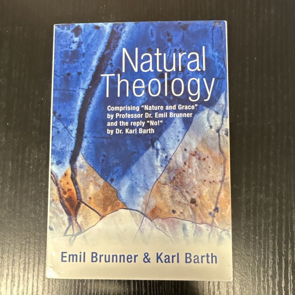 Emil Brunner & Karl Barth, Natural Theology: Nature & Grace, PB, Wipf, 2002