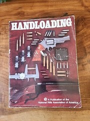 HANDLOADING – A Publication of the NRA – 1981 – 322 Pages