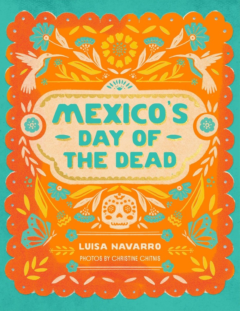 Mexico’s Day of the Dead: A Celebration of Life Through Stories and Photos