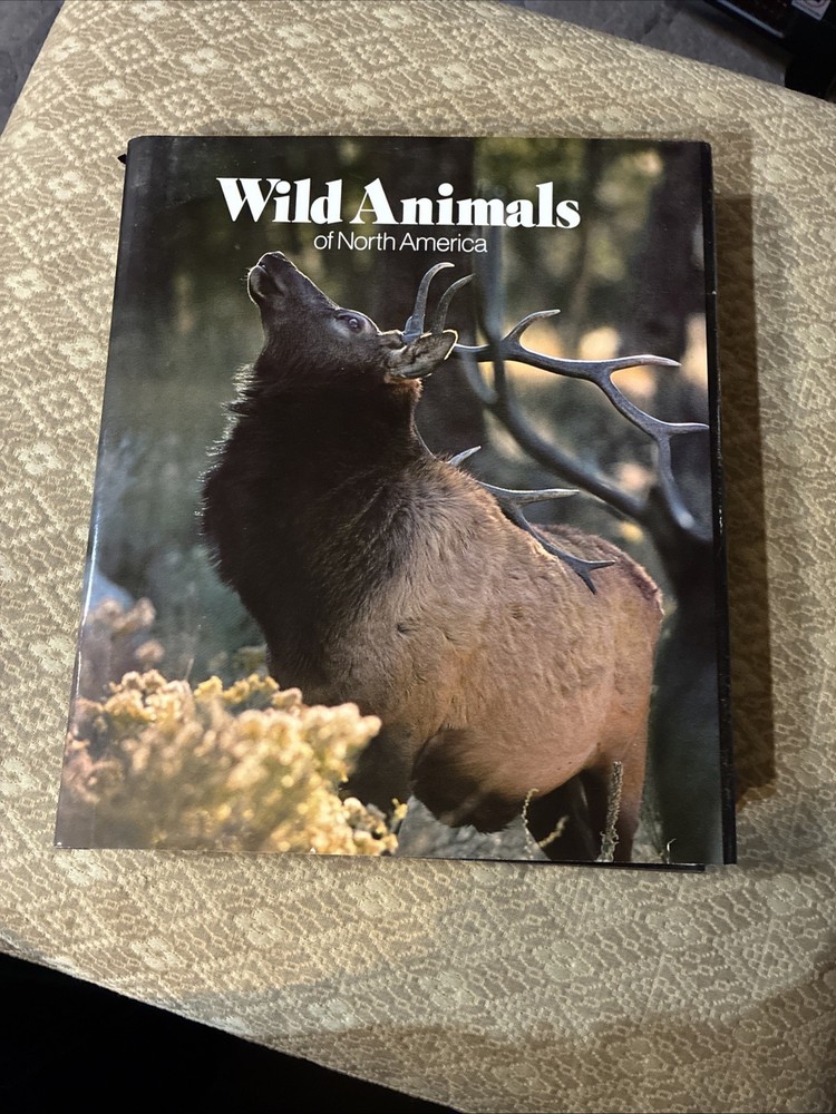 Wild Animals of North America National Geographic Soc