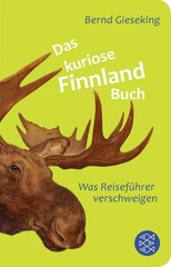 Bernd Gieseking Das kuriose Finnland-Buch: Was Reiseführ (Paperback) (UK IMPORT)