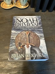 Noah Primeval Chronicles of the Nephilim Book 1 Brian Godawa 2022 PB