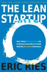 The Lean Startup: How Today’s Entrepreneurs Use Continuous Innovatio – VERY GOOD