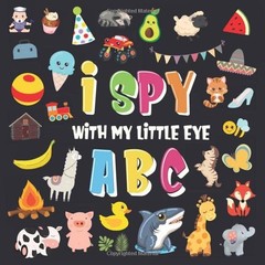I Spy With My Little Eye – ABC: A Superfun Search and Find Game for Kids 2-4…