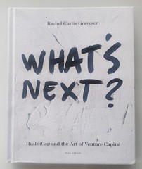 What’s Next Healthcap and the Art of Venture Capital Book Rachel Curtis Gravesen