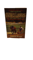 O’Neil’s Landing – The Legend of Tom O’Neil (Paperback book, 2004) Gordon Walsh