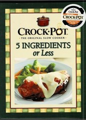 RIVALS CROCK POT SLOW COOKER 5 INGREDIENTS OR LESS-COPYRIGHT 2009-144 PAGES