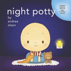 Night Potty: a before-bedtime book for ages 6 months and up [B…