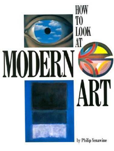 How to Look At Modern Art – Paperback By Yenawine, Philip – GOOD