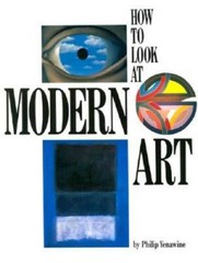 How to Look At Modern Art – Paperback By Yenawine, Philip – GOOD