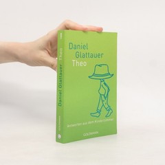 Theo: Antworten aus dem Kinderzimmer  |  Daniel Glattauer
