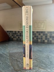 Chez Panisse Desserts (1st Ed) by Lindsey Remolif Shere