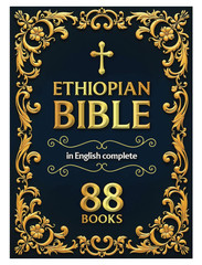 Ethiopian Bible in English 88 Books: The Complete Scriptures with Apocrypha (Col