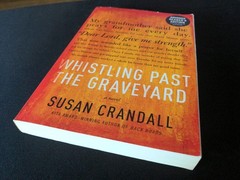 Uncorrected Proof – Whistling Past the Graveyard by Susan Crandall 2013 PB ARC