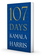 107 Days by Kamala Harris, Hardcover Book