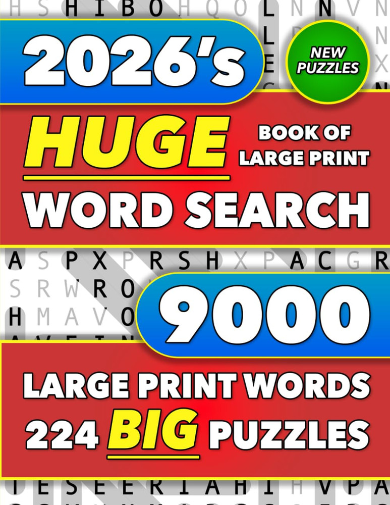 Huge Book of Large Print Word Search: 9000 Words – 224 Puzzles – Varied Themes –