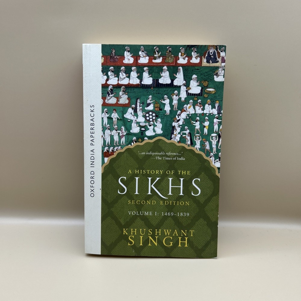 A History of the Sikhs Volume 1 by Khushwant Singh 1469-1839 Second Edition Book