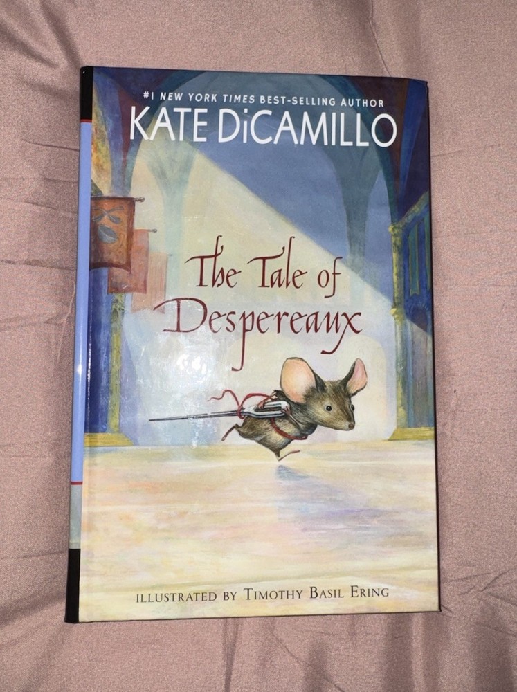 Kate DiCamillo The Tale of Despereaux Hardcover Fairy Tale Ages 9-12 Illustrated