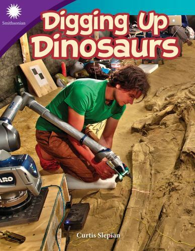 Digging Up Dinosaurs by Slepian, Curtis