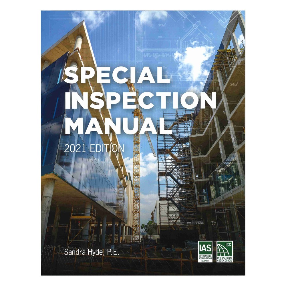 Special Inspection Manual 2021 Edition | Building Construction & Code Compliance