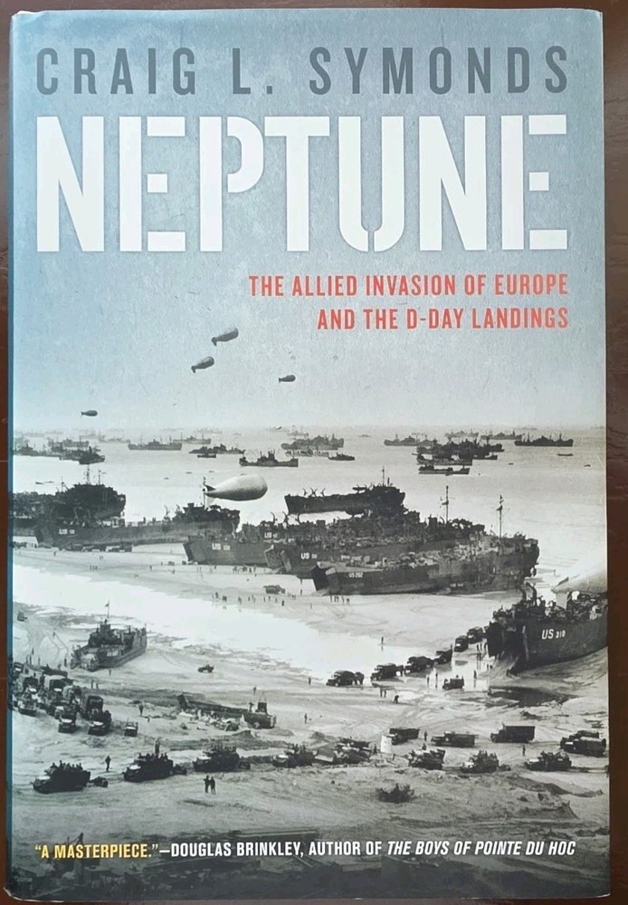 Neptune : The Allied Invasion of Europe by Craig L Symonds