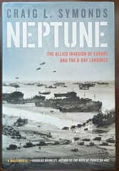 Neptune : The Allied Invasion of Europe by Craig L Symonds
