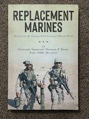Replacement Marines: The Levy to the Twenty-First Century’s War on Terror (Paper