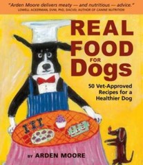 Real Food for Dogs: 50 Vet-Approved Recipes for a Healthier Dog – GOOD