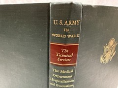 U.S. Army World War II (Green 1950’s HC Book)Technical Services: Medical Dept.