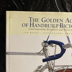The Golden Age of Handbuilt Bicycles by Jan Heine