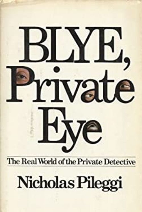 Blye, private eye Nicholas Pileggi