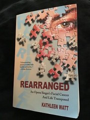 Rearranged:An Opera Singers Facial Cancer And Life Transposed-GOOD-USED-383pages