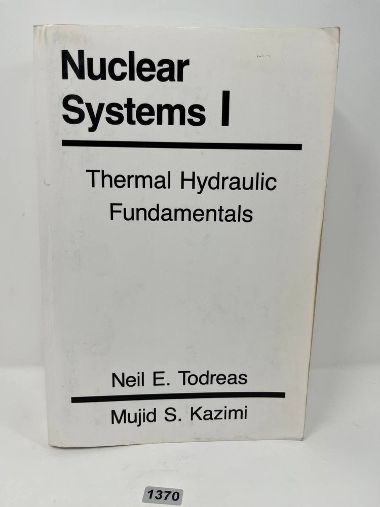 Nuclear Systems 1 Thermal Hydraulic Fundamentals