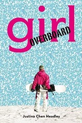 Girl Overboard Hardcover Justina Chen Headley