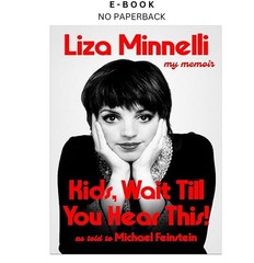 Kids, Wait Till You Hear This!, Liza Minnelli 2026