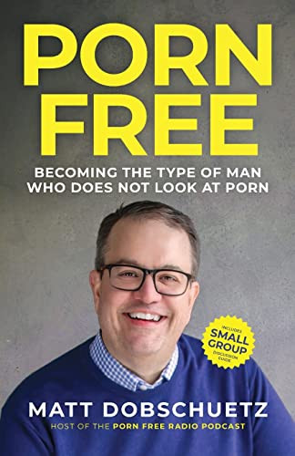 Porn Free: Becoming the Type o – Paperback – VERY GOOD
