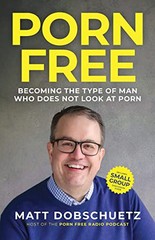 Porn Free: Becoming the Type o – Paperback – VERY GOOD