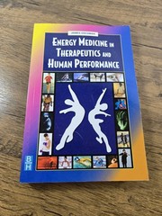 Energy Medicine in Therapeutics and Human Performance James L. Oschman