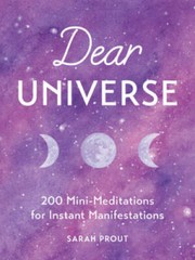 Dear Universe: 200 Mini-Meditations for Instant Manifestations – GOOD
