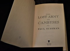 Lost Army of Cambyses by Paul Sussman (2002) 392 pages Paperback