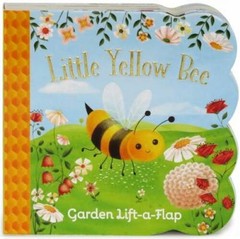 Little Yellow Bee: Lift-a-Flap Children’s Board Book (Babies Love) – GOOD