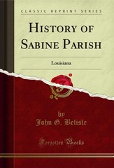 History of Sabine Parish: Louisiana (Classic Reprint)