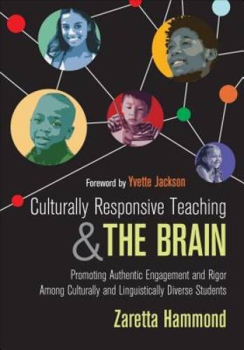 Culturally Responsive Teaching and The Brain: Promoting Authentic Engagem – GOOD