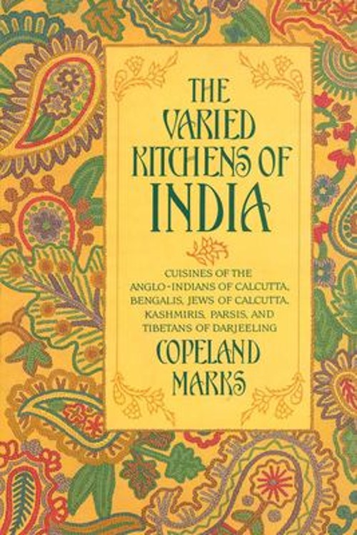 The Varied Kitchens of India : Cuisines of the Anglo-Indians of C